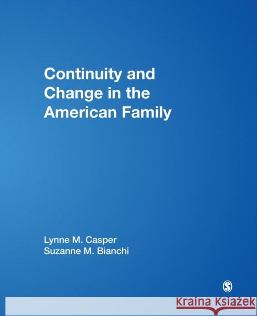 Continuity and Change in the American Family Lynne M. Casper Suzanne M. Bianchi Suzanne M. Bianchi 9780761920090 Sage Publications - książka