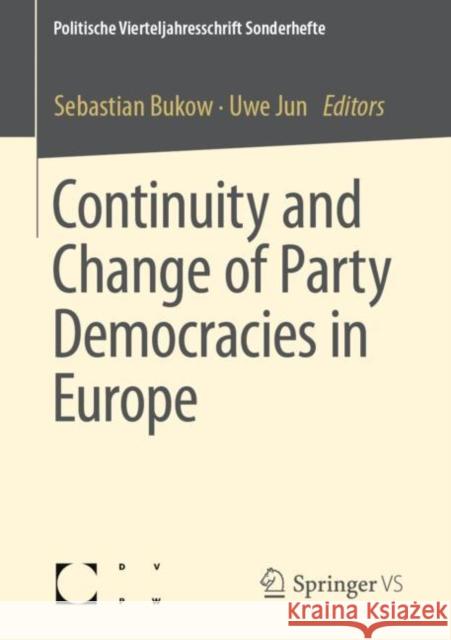 Continuity and Change of Party Democracies in Europe Sebastian Bukow Uwe Jun 9783658289874 Springer vs - książka