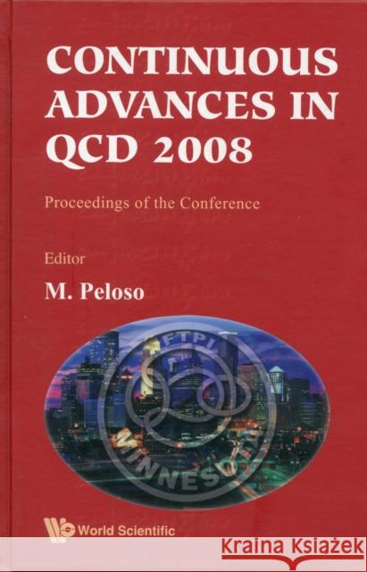 Continuous Advances in QCD 2008 - Proceedings of the Conference Peloso, Marco 9789812838650 World Scientific Publishing Company - książka