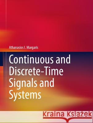 Continuous and Discrete Time Signals and Systems Athanasios I. Margaris 9783031812088 Springer - książka