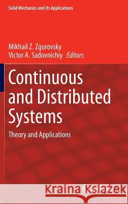 Continuous and Distributed Systems: Theory and Applications Zgurovsky, Mikhail Z. 9783319031453 Springer International Publishing AG - książka