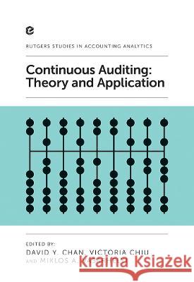 Continuous Auditing: Theory and Application Chan, David Y. 9781787548732 Emerald Publishing Limited - książka