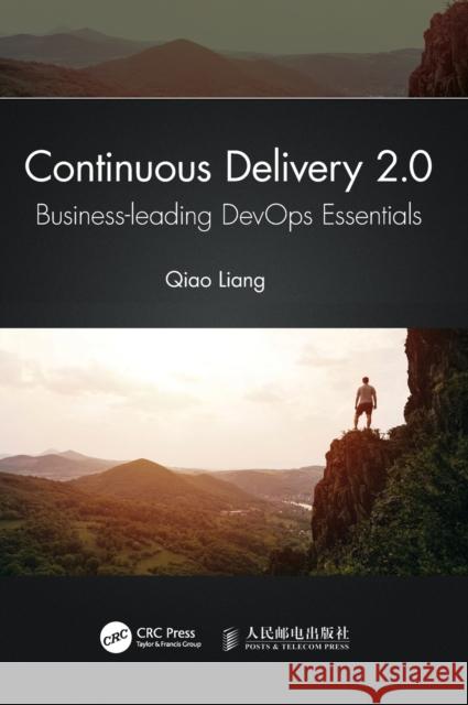 Continuous Delivery 2.0: Business-Leading Devops Essentials Qiao Liang 9780367490478 CRC Press - książka