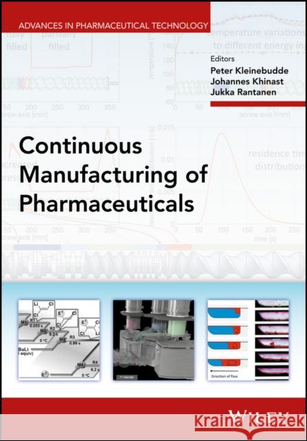 Continuous Manufacturing of Pharmaceuticals Kleinebudde, Peter; Khinast, Johannes; Rantanen, Jukka 9781119001324 John Wiley & Sons - książka