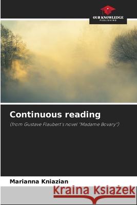 Continuous reading Marianna Kniazian 9786204136974 Our Knowledge Publishing - książka