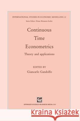 Continuous-Time Econometrics: Theory and Applications Gandolfo, G. 9789401046732 Springer - książka