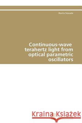 Continuous-wave terahertz light from optical parametric oscillators Sowade Rosita 9783838126951 S Dwestdeutscher Verlag F R Hochschulschrifte - książka