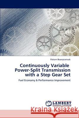 Continuously Variable Power-Split Transmission with a Step Gear Set Boonpiamsak Pakorn 9783847318446 LAP Lambert Academic Publishing - książka