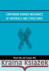 Continuum Damage Mechanics of Materials and Structures O. Allix Olivier Allix F. Hild 9780080439181 Elsevier Science & Technology