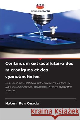 Continuum extracellulaire des microalgues et des cyanobact?ries Hatem Ben Ouada 9786630214666 Editions Notre Savoir - książka