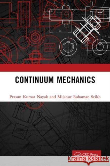 Continuum Mechanics Prasun Kumar Nayak Rahaman Seikh 9781032290478 CRC Press - książka