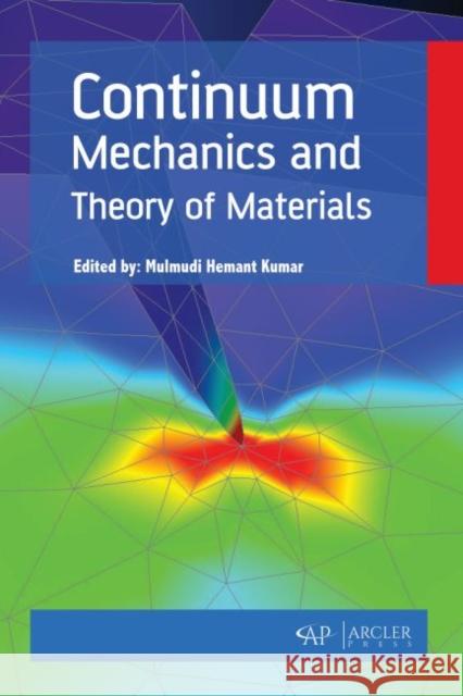 Continuum Mechanics and Theory of Materials Mulmudi Hemant Kumar 9781773612355 Arcler Press - książka