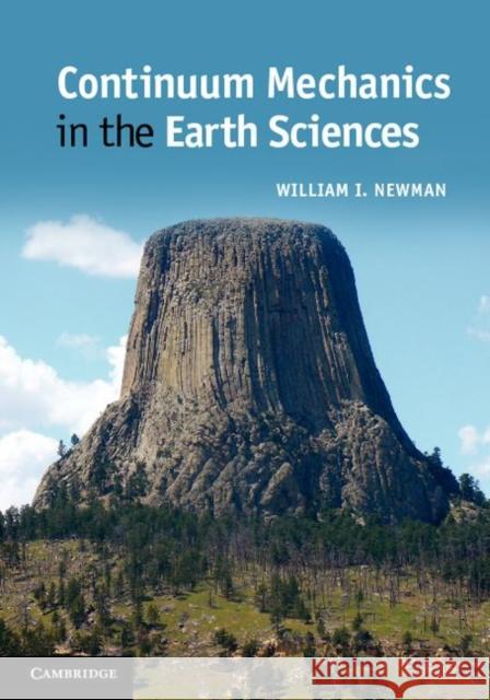 Continuum Mechanics in the Earth Sciences William I Newman 9780521562898 CAMBRIDGE UNIVERSITY PRESS - książka