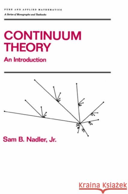 Continuum Theory: An Introduction Nadler, Sam 9780824786595 CRC - książka