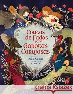 Contos De Fadas Para Garotas Corajosas Anita Ganeri 9786558881056 Pe Da Letra - książka