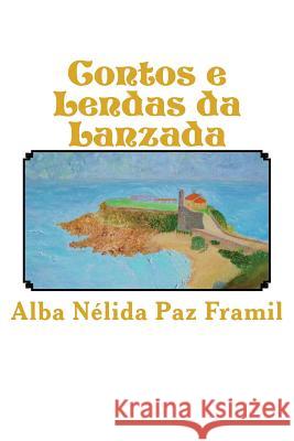 Contos e Lendas da Lanzada G. Paz, Leo 9781541018891 Createspace Independent Publishing Platform - książka