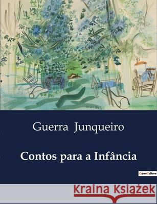 Contos para a Infância Guerra Junqueiro 9791043105050 Culturea - książka