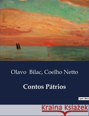 Contos Pátrios Coelho Netto, Olavo Bilac 9791043105074 Culturea - książka