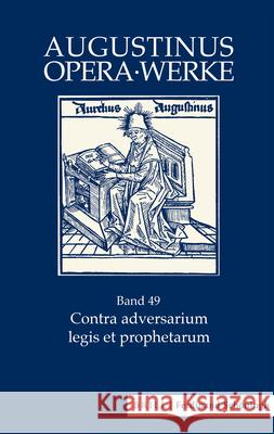 Contra Adversarium Legis Et Prophetarum: Wider Einen Gegner Des Gesetzes Und Der Propheten. Zweisprachige Ausgabe. Eingeleitet, Übersetzt Und Herausge Sieben, Hermann Josef 9783506760616 Verlag Ferdinand Schoeningh - książka