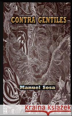 Contra Gentiles Manuel Sosa 9781519445391 Createspace Independent Publishing Platform - książka