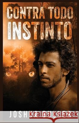 Contra todo instinto Joshua Buller Aurora Carranza 9784824146625 Next Chapter - książka