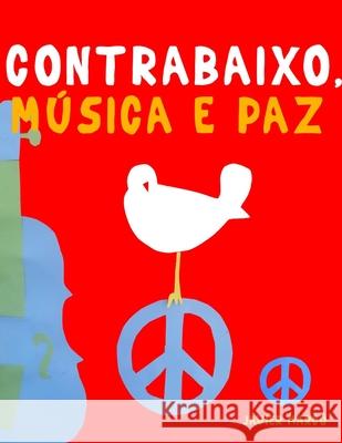 Contrabaixo, M?sica e paz: 10 pe?as f?ciles para o Contrabaixo livro para principiantes Javier Marc? 9789974939509 E. C. Masterworks - książka