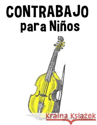 Contrabajo Para Ni Javier Marco 9781499243901 Createspace - książka