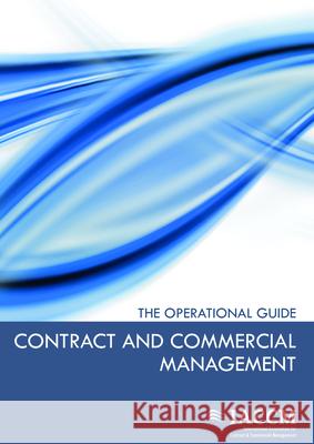 Contract and Commercial Management: The Operational Guide IACCM 9789087536275 van Haren Publishing - książka