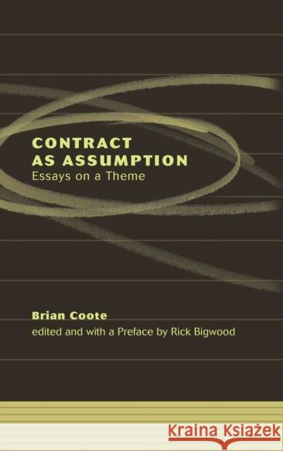 Contract as Assumption: Essays on a Theme Coote, Brian 9781849460293 Hart Publishing (UK) - książka