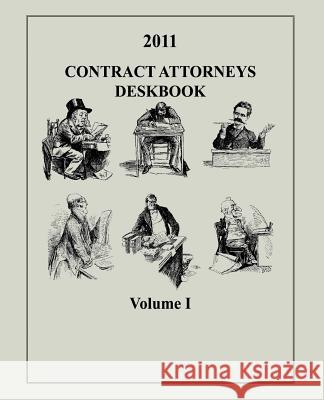 Contract Attorneys Deskbook, 2011, Volume I: Volume Ib - Chapters 11-18B Department, Contract and Fiscal Law 9781495201219 Createspace - książka