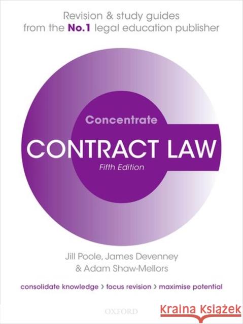 Contract Law Concentrate: Law Revision and Study Guide Jill Poole (The late Deputy Dean, Aston  James Devenney (Head of School and Profe Adam Shaw-Mellors (Senior Lecturer in  9780192897336 Oxford University Press - książka