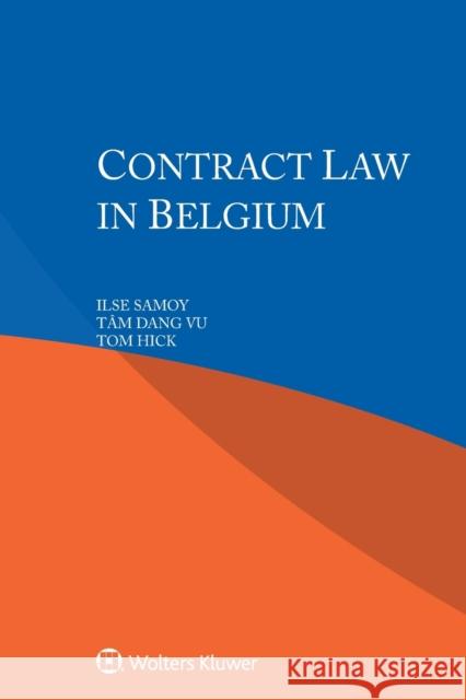Contract Law in Belgium Ilse Samoy, Tom Hick 9789403544809 Kluwer Law International - książka