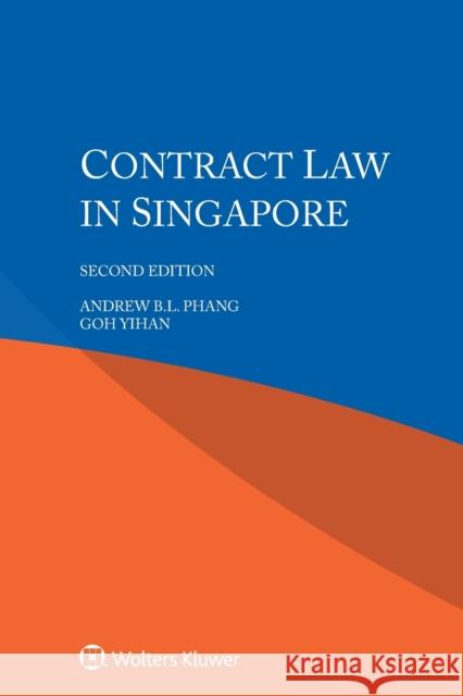 Contract Law in Singapore Andrew B. L. Phang Goh Yihan 9789403534350 Kluwer Law International - książka