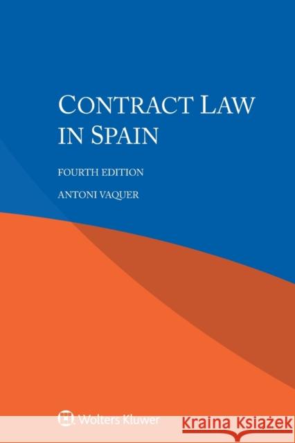 Contract Law in Spain Antoni Vaquer 9789403545103 Kluwer Law International - książka