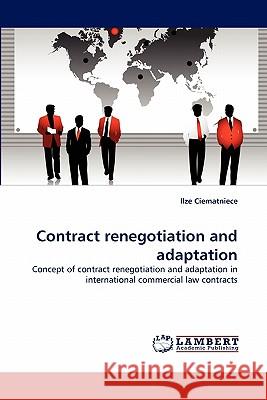 Contract Renegotiation and Adaptation Ilze Ciematniece 9783843352185 LAP Lambert Academic Publishing - książka