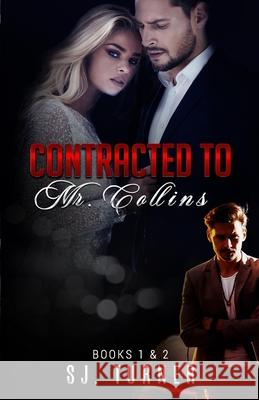 Contracted To Mr. Collins 2021: Books 1 & 2 Sj Turner 9781777764654 Cozy Reads Publishing - książka