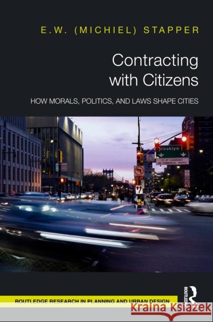 Contracting with Citizens: How Morals, Politics and Laws Shape Cities Michiel Stapper 9781032712826 Routledge - książka