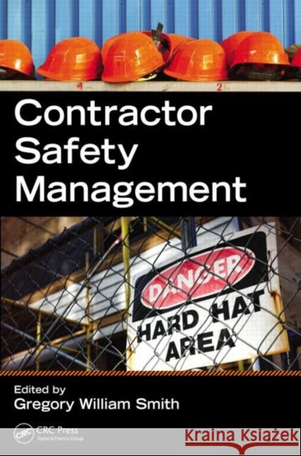 Contractor Safety Management Gregory William Smith 9781466556843  - książka