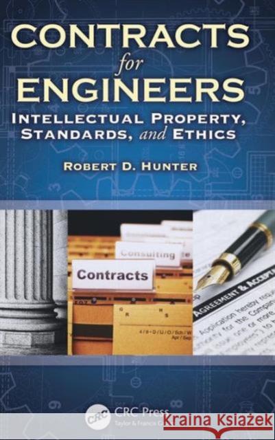 Contracts for Engineers: Intellectual Property, Standards, and Ethics Hunter, Robert 9781439852866  - książka