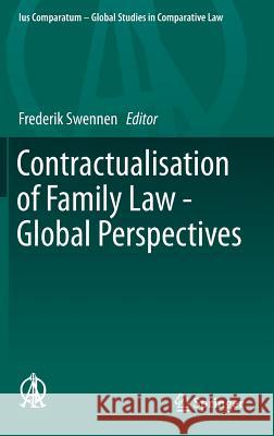Contractualisation of Family Law - Global Perspectives Frederik Swennen 9783319172286 Springer - książka