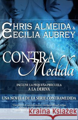 Contramedida Chris Almeida Cecilia Aubrey Monica Ocana 9781927554289 Eire Publishing, LLC - książka