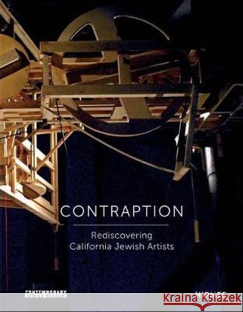 Contraption: Rediscovering California Jewish Artists Johnson, Mark Dean 9783777429762 Hirmer Verlag GmbH - książka