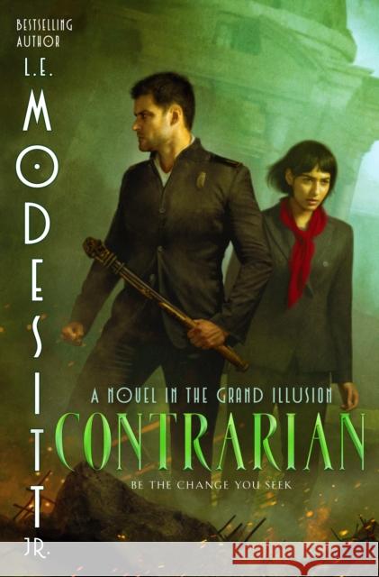 Contrarian: A Novel in the Grand Illusion Modesitt, L. E. 9781250847010 St Martin's Press - książka