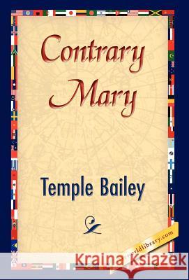 Contrary Mary Temple Bailey 9781421833125 1st World Library - książka