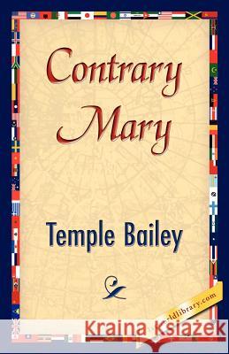 Contrary Mary Temple Bailey 9781421834122 1st World Library - książka