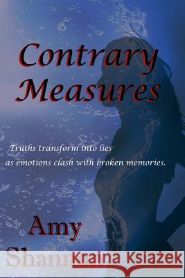 Contrary Measures Amy Shannon 9781984264985 Createspace Independent Publishing Platform - książka