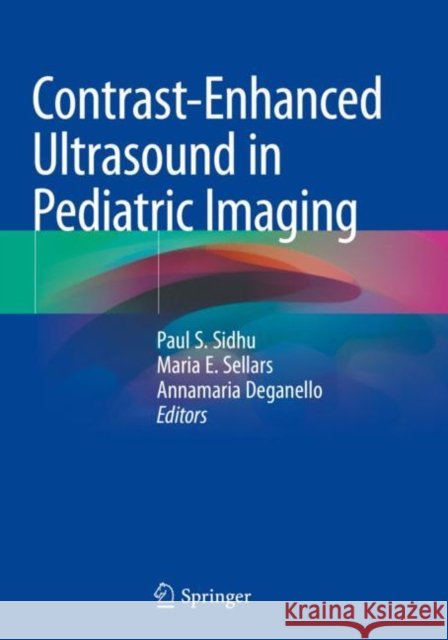 Contrast-Enhanced Ultrasound in Pediatric Imaging  9783030496937 Springer International Publishing - książka