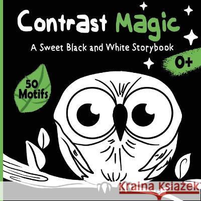 Contrast Magic - A sweet black and white story book: High-Contrast baby book with 60 cute motifs Velvet Idole   9783907433164 Velvet Idole Gmbh - książka