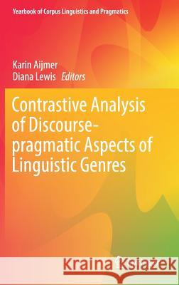 Contrastive Analysis of Discourse-Pragmatic Aspects of Linguistic Genres Aijmer, Karin 9783319545547 Springer - książka