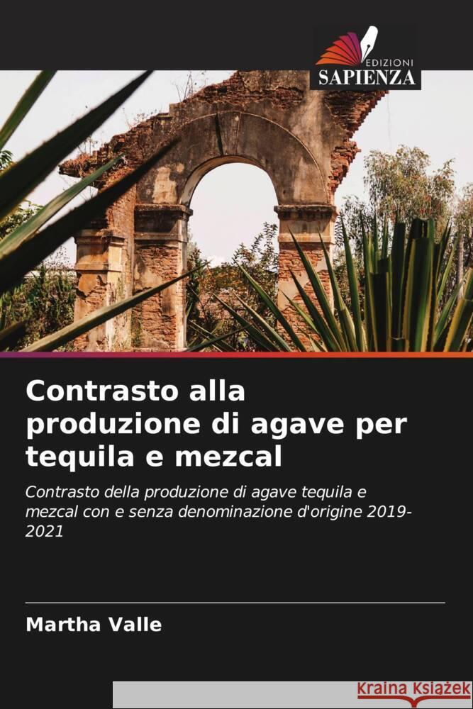 Contrasto alla produzione di agave per tequila e mezcal Valle, Martha 9786206420866 Edizioni Sapienza - książka